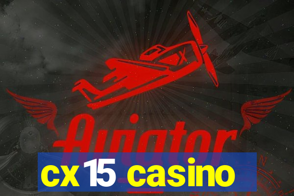 cx15 casino